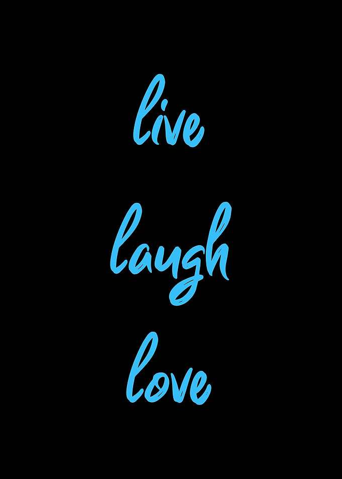 Live Laugh Love