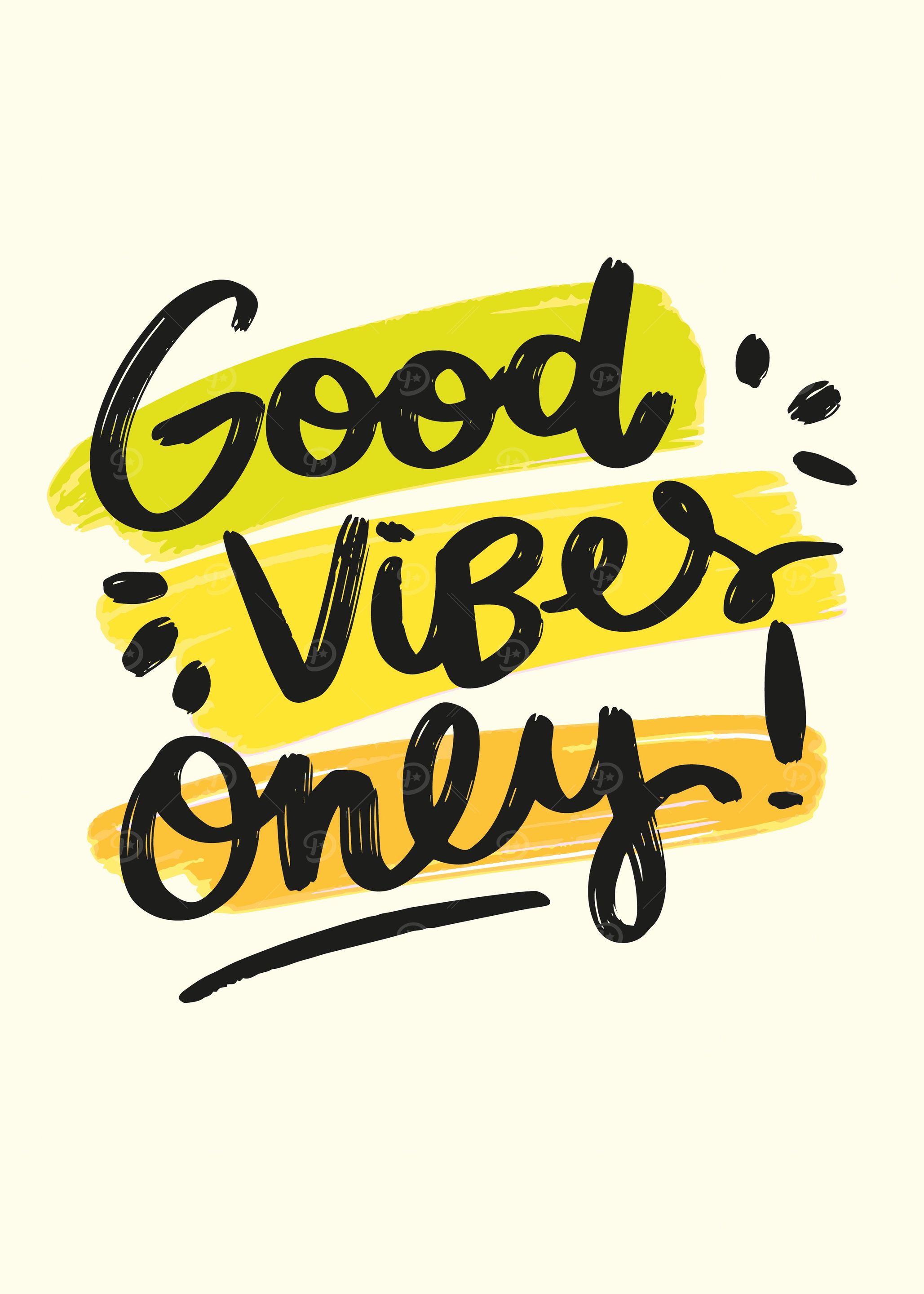 Good Vibes Only