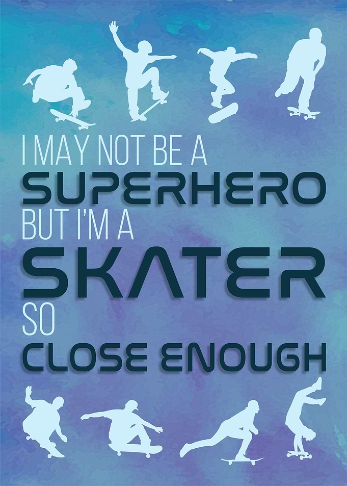 SKATEBOARDER FUNNY QUOTE