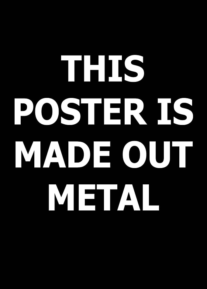 Made out metal