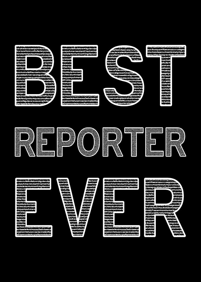 Best Reporter Ever