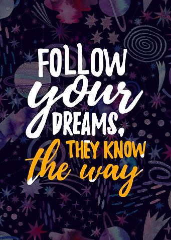 Follow your dreams