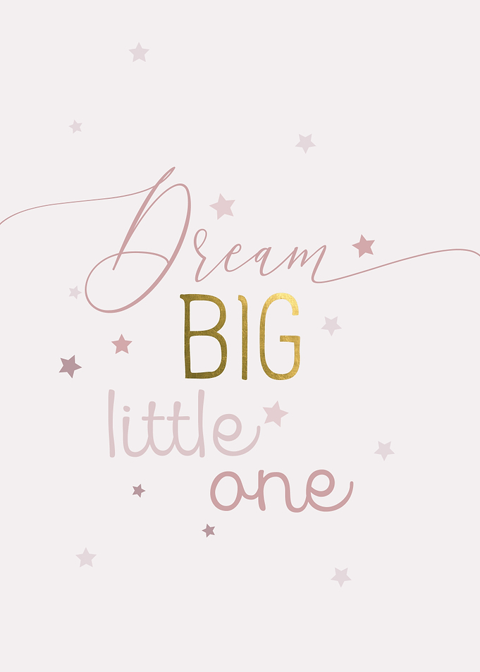 Dream Big Little One