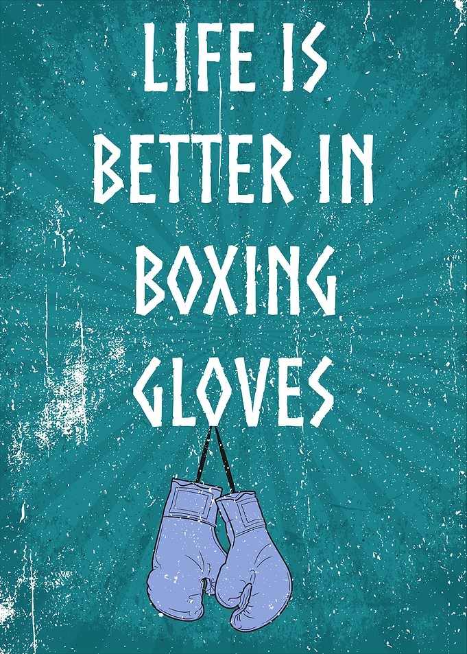 LIFE IS BETTER WITH BOXING