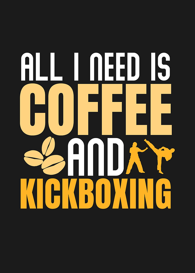 COFFEE AND KICKBOXING