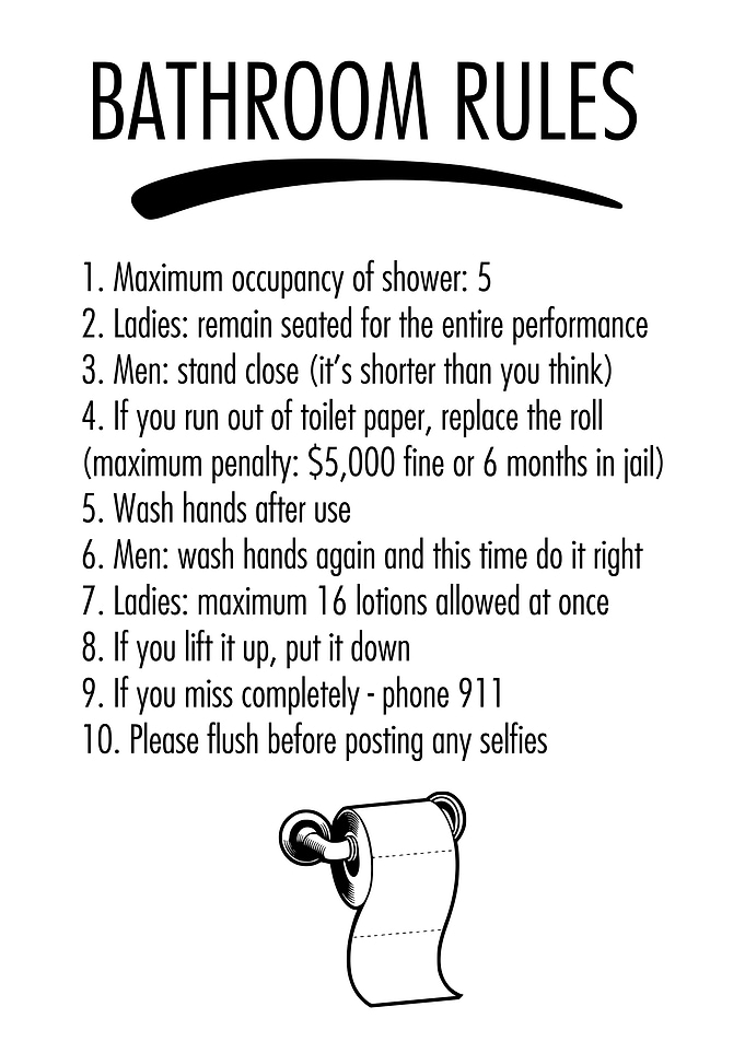 BATHROOM RULES Funny