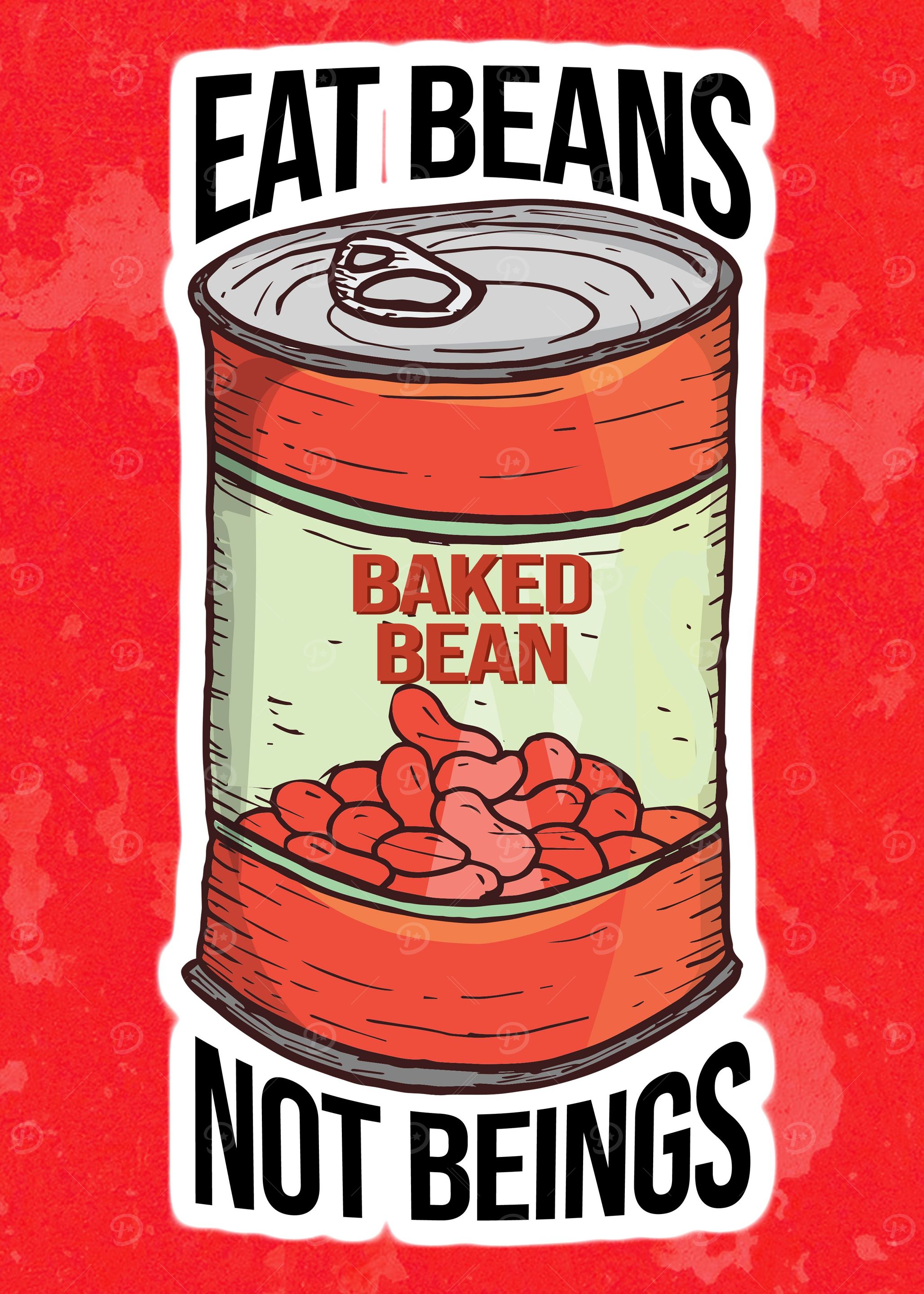 VEGAN EAT BEANS NOT BEINGS