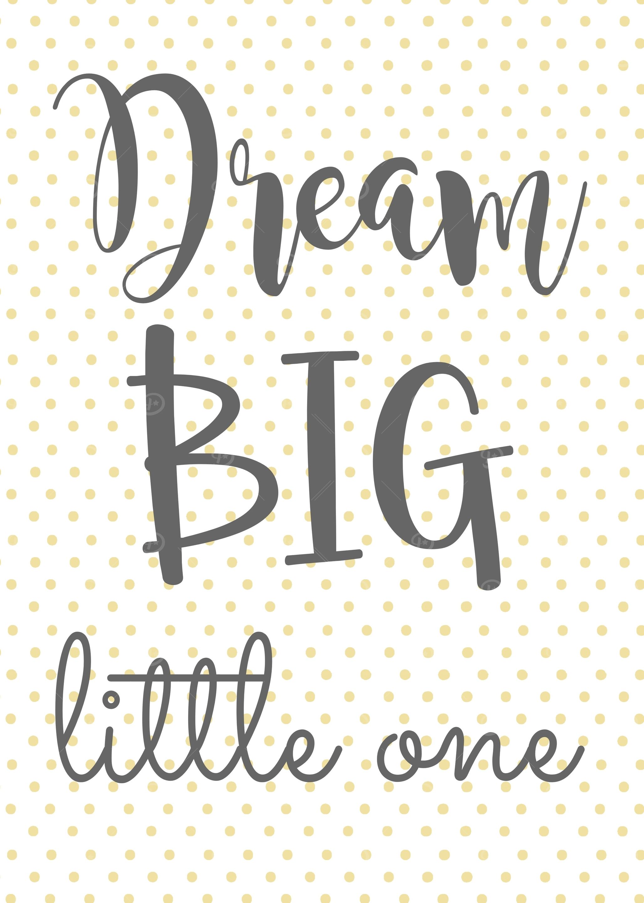 dream big little one art