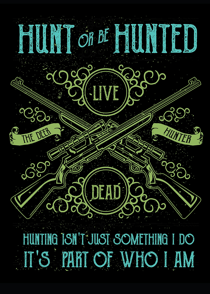 Hunt or be Hunted