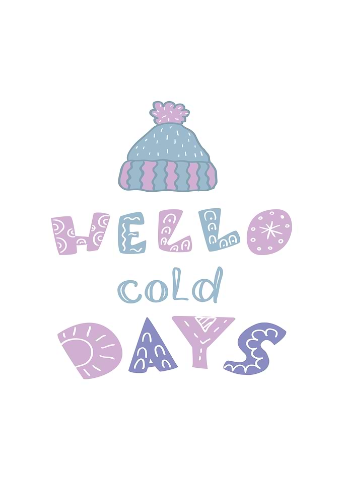 Hello cold Days