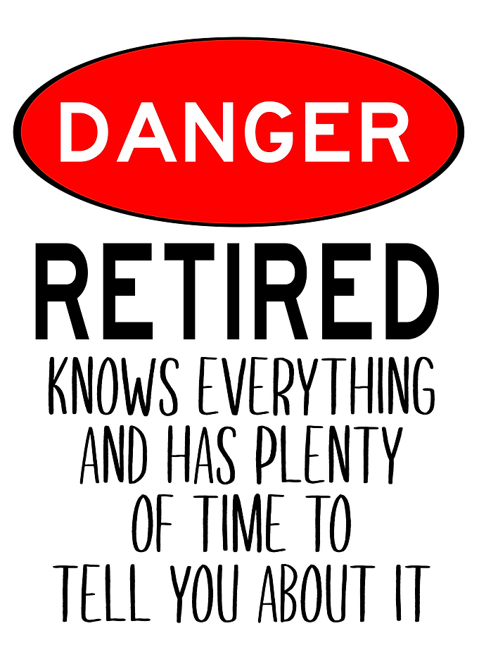 DANGER RETIRED Funny