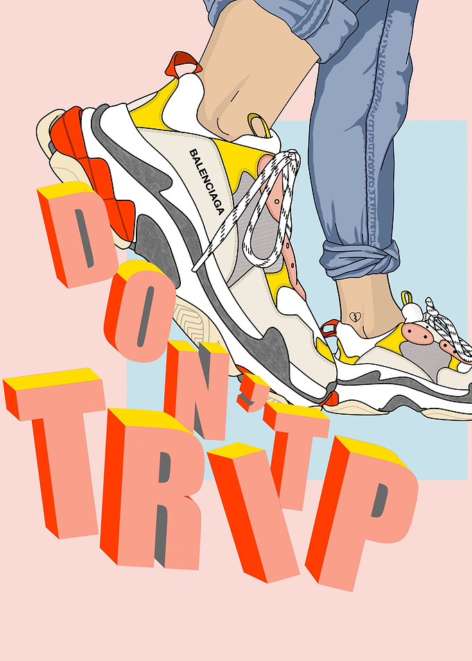 DONT TRIP