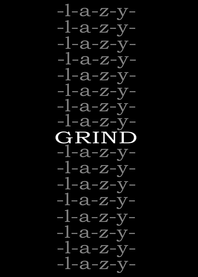 Grind