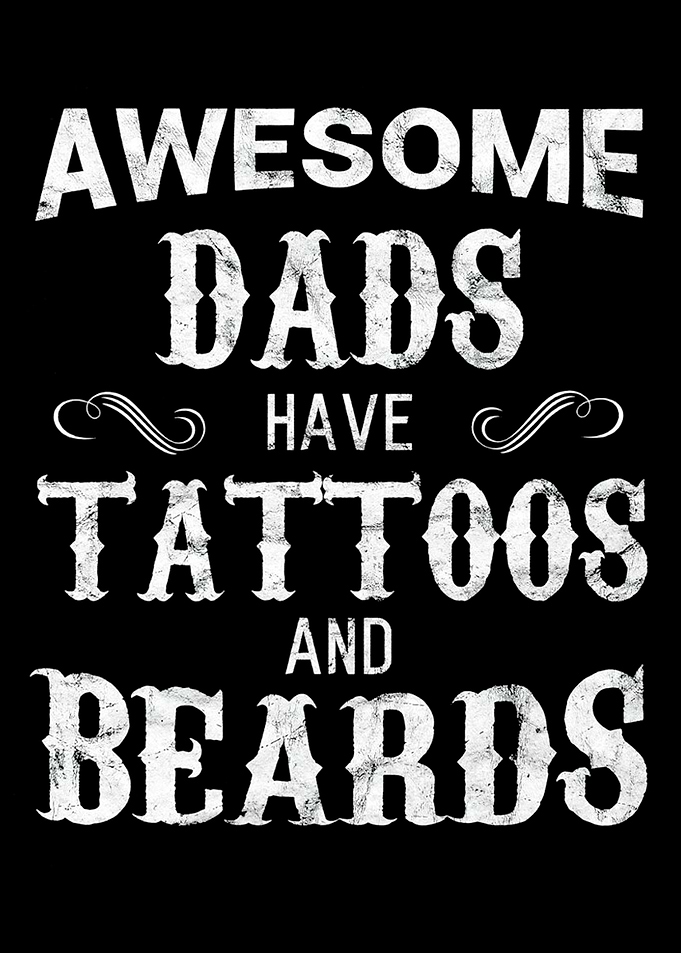 Awesome Dads Have Tattoos