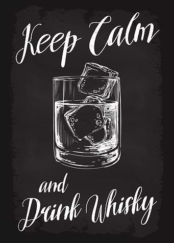 Keep Calm and Drink Whisky