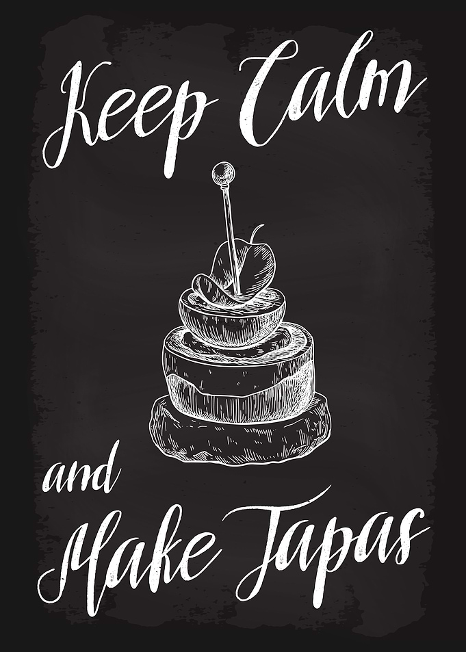 Keep Calm and Make Tapas