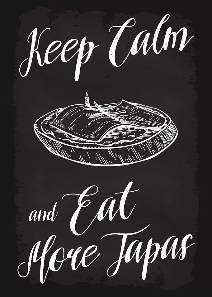 Keep Calm Eat More Tapas
