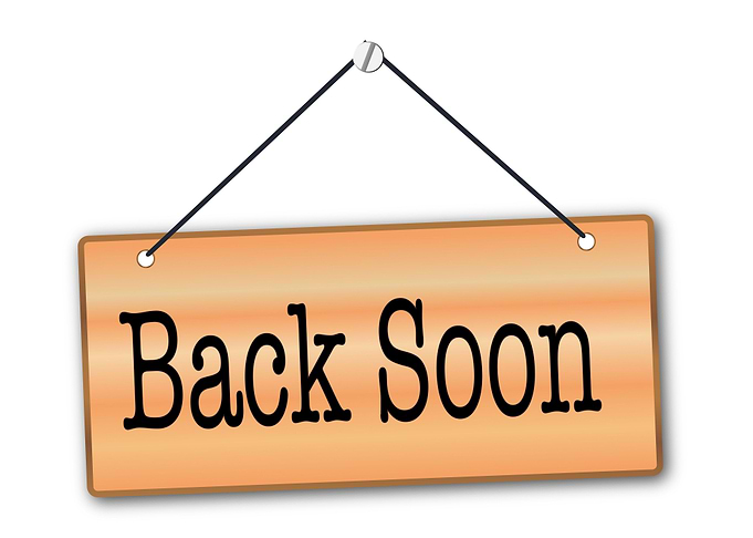 Back Soon Sign