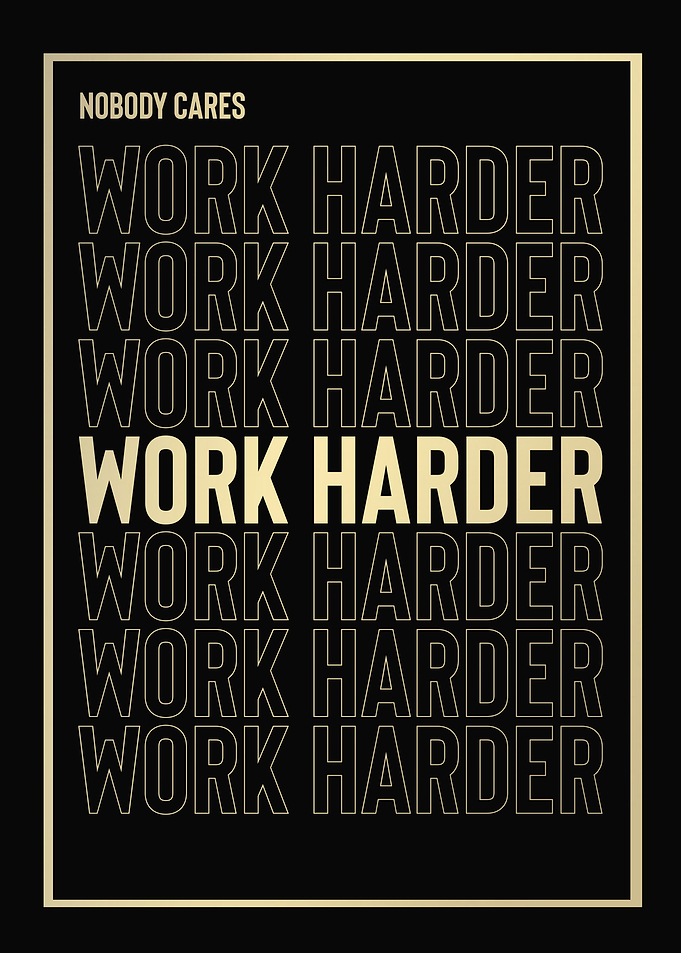 Work Harder