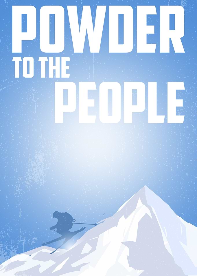 POWDER TO THE PEOPLE
