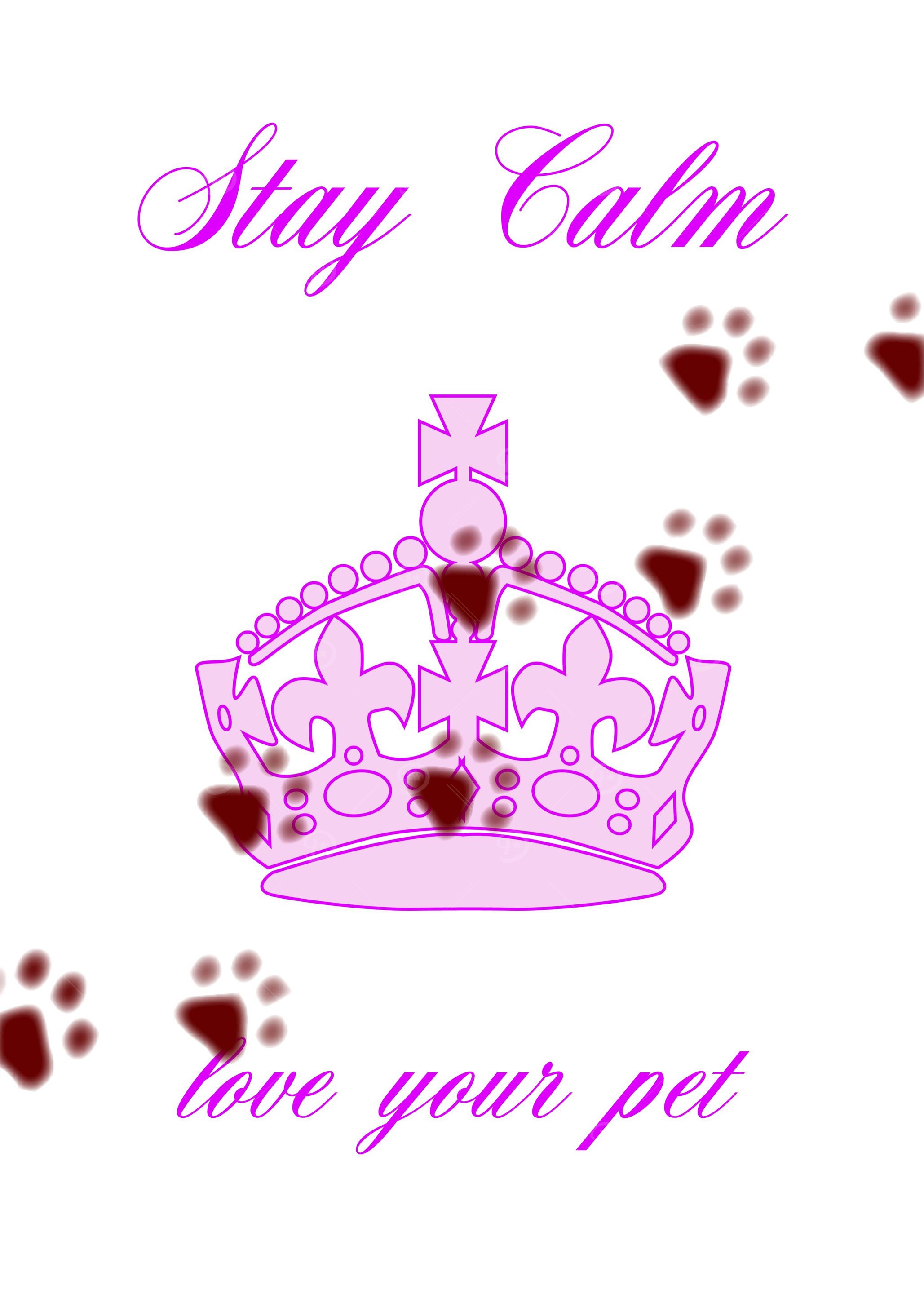 Stay Calm And Love Pets
