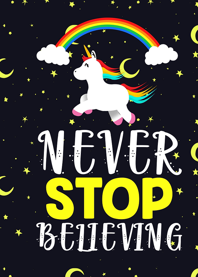 Never stop believing