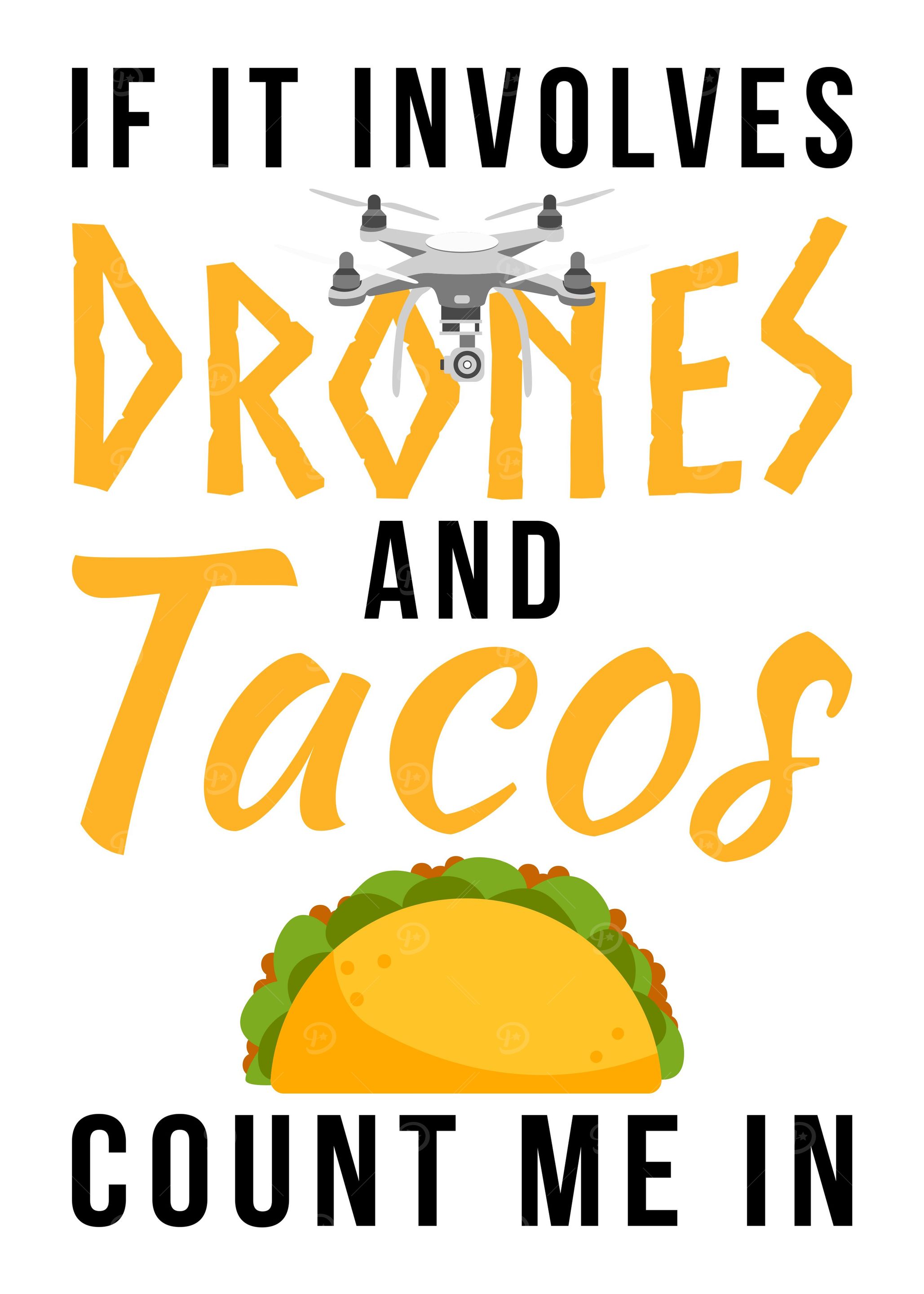 DRONES AND TACOS