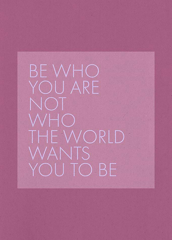 Be Who You Are
