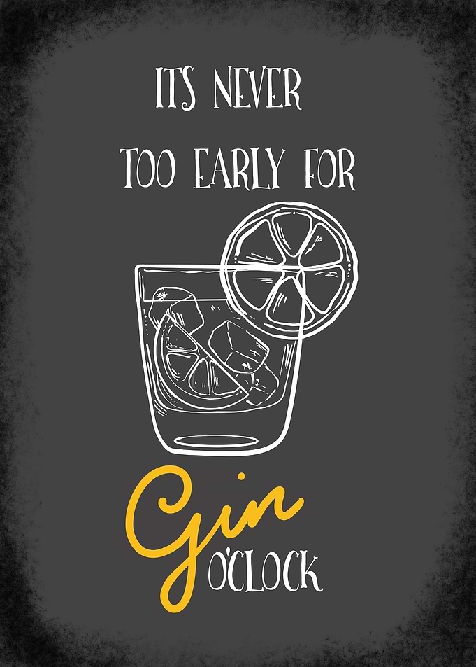 Its never too early GIN