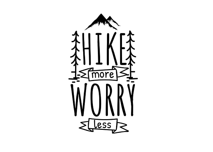 hike more worry less