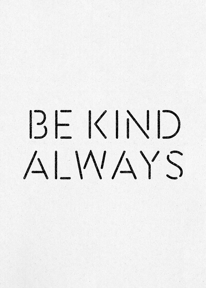 Be Kind Always