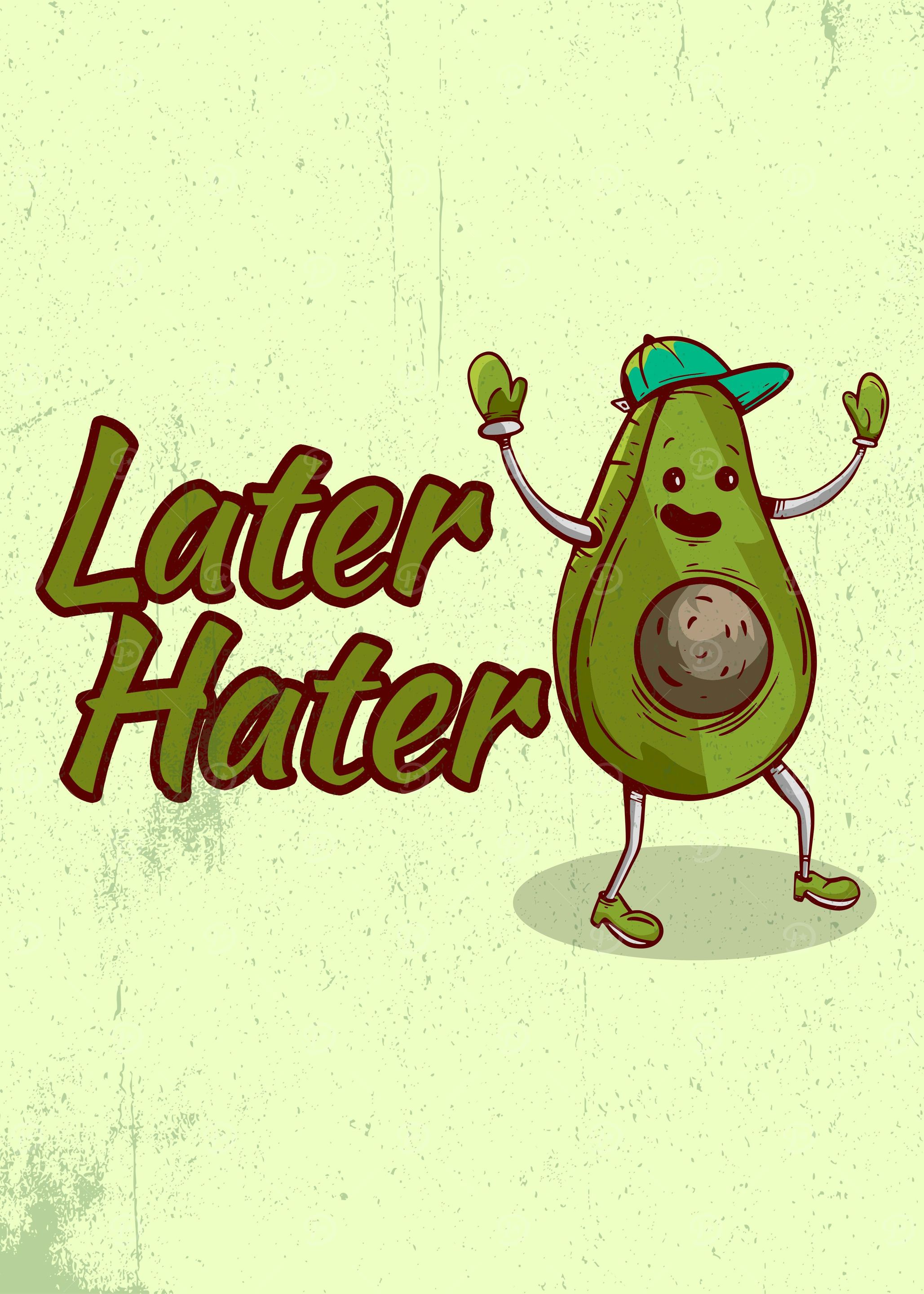 LATER HATER