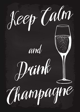 Keep Calm Drink Champagne
