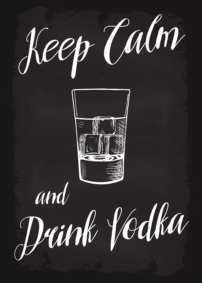 Keep Calm and Drink Vodka