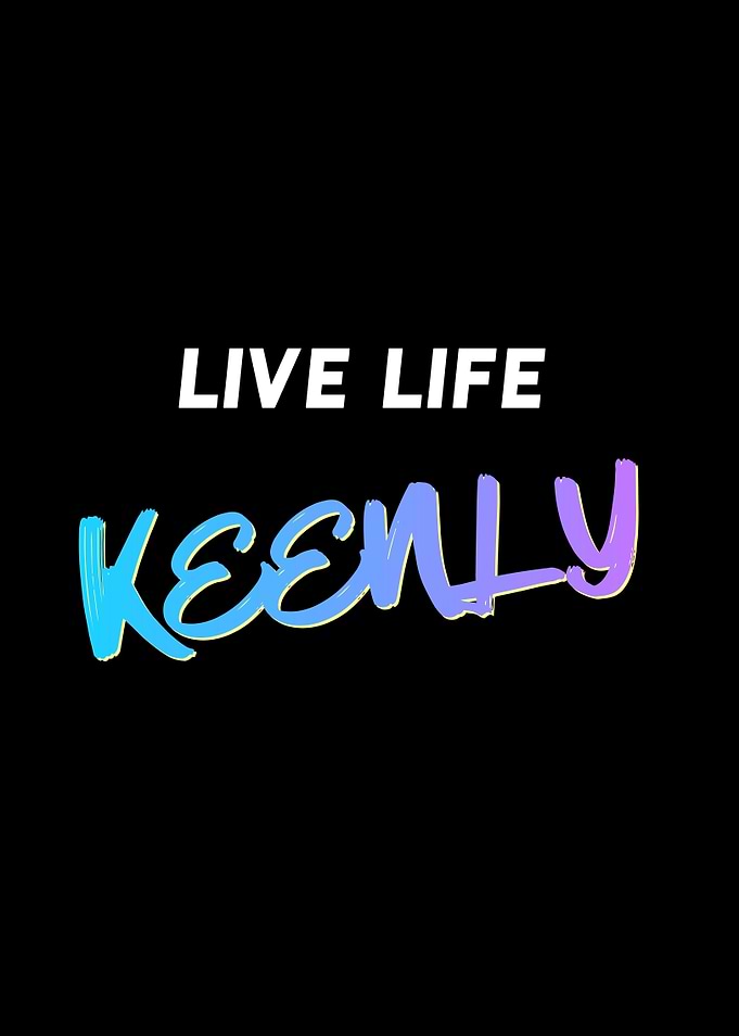 Live Life Keenly Quote