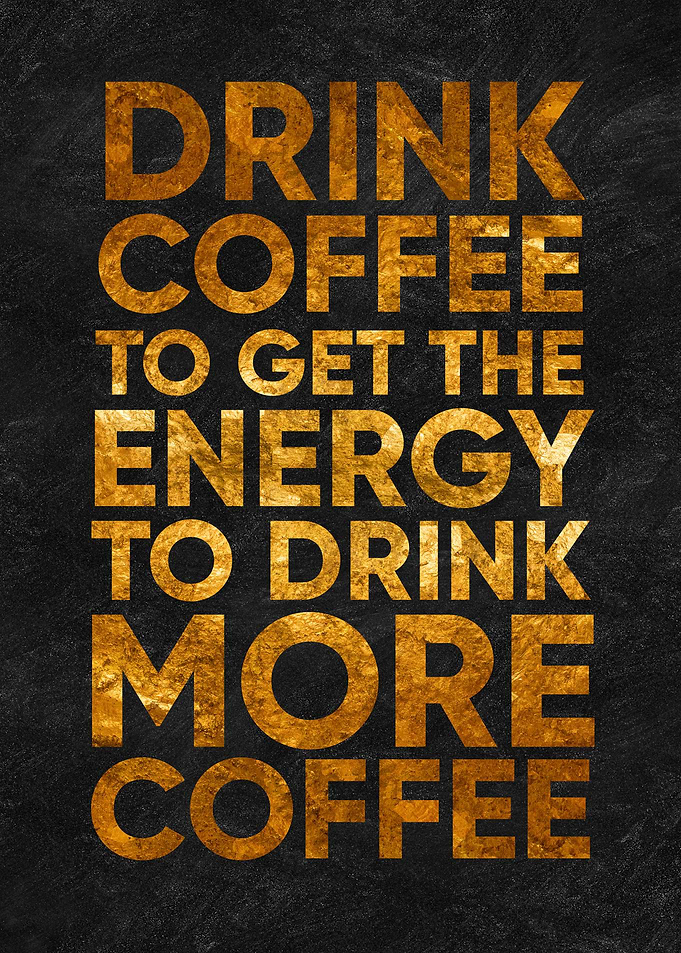 funny Gold Coffee quote