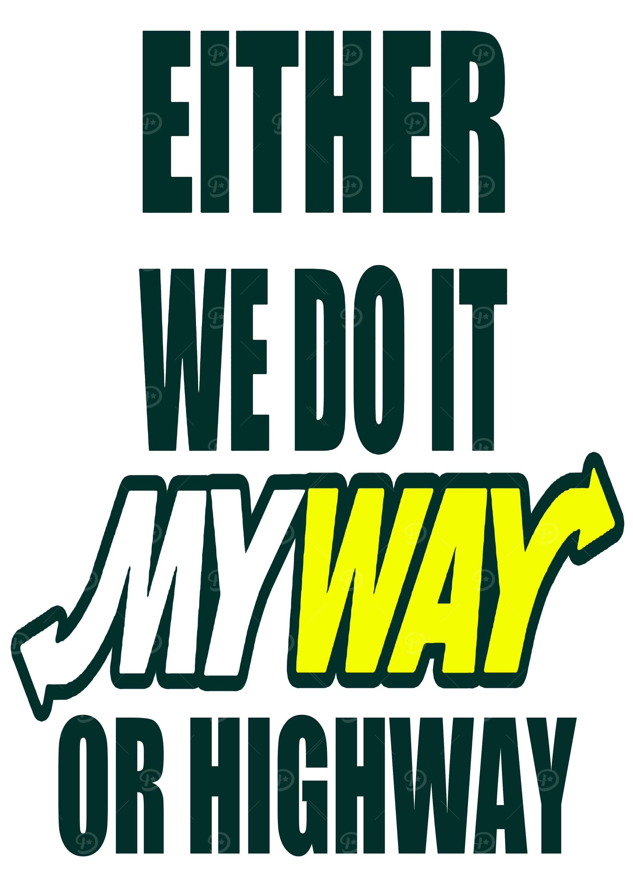 My Way Or Highway