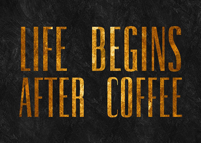 Coffee quote gold