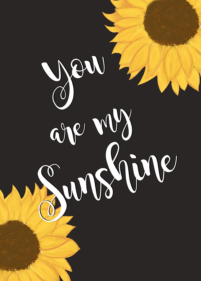 You are my sunshine