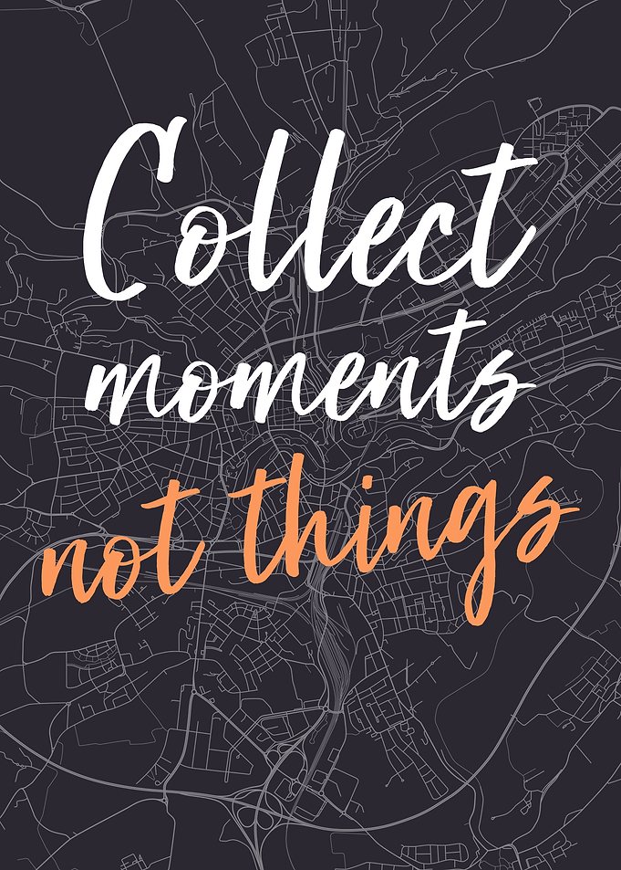 Collect moments not things
