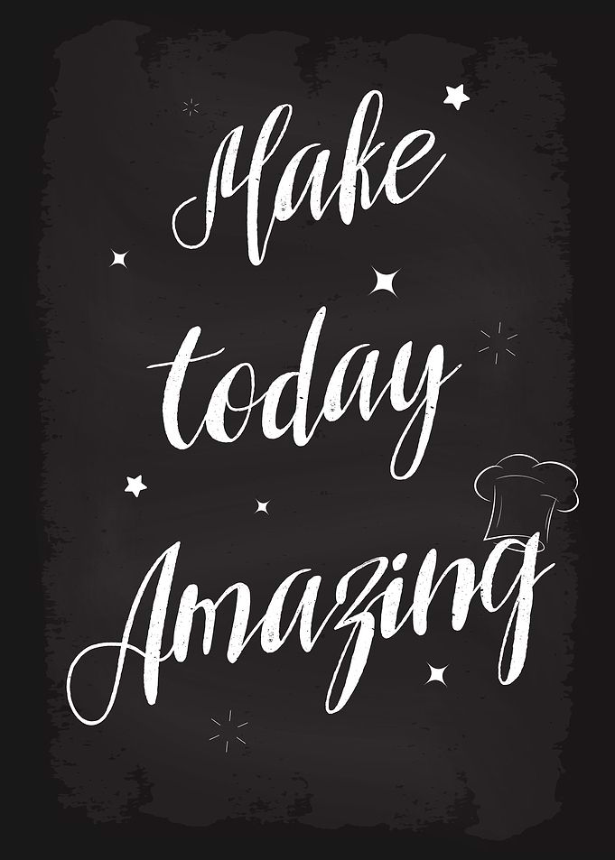 Make Today Amazing