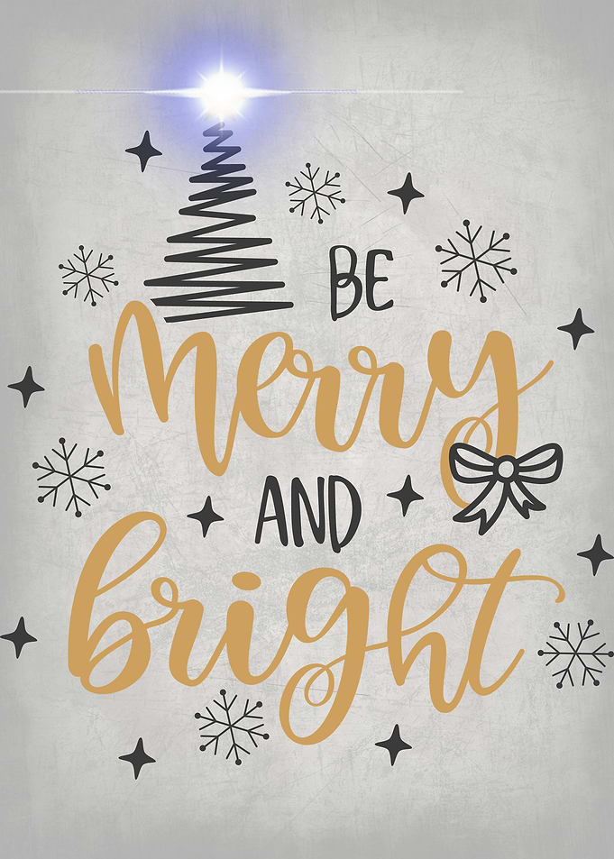 BE MERRY and BRIGHT Xmas
