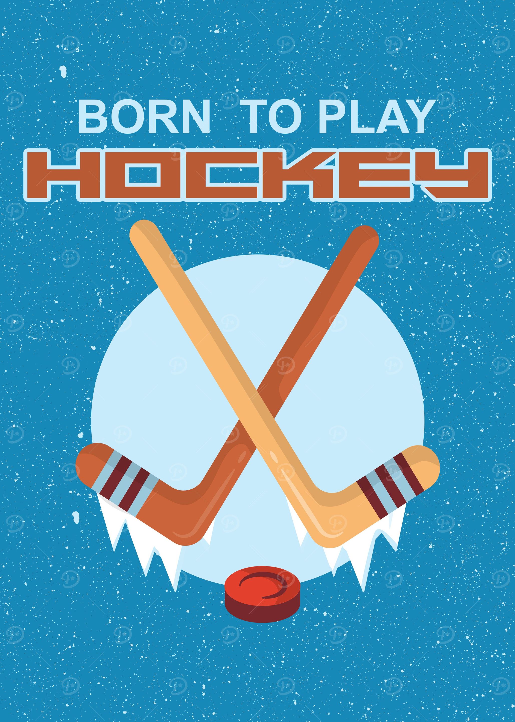 BORN TO PLAY HOCKEY