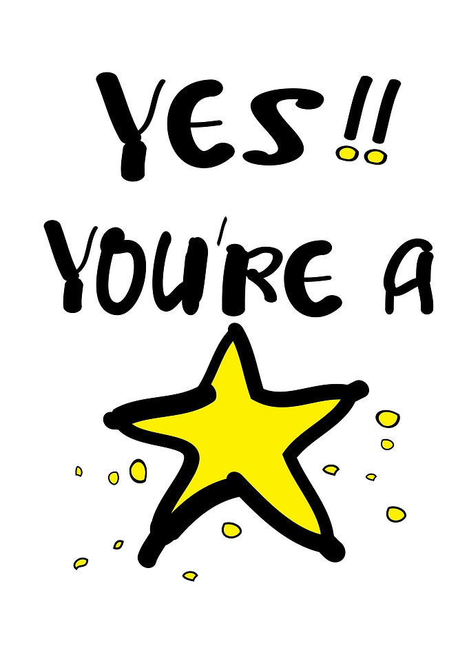 Yes you are a star