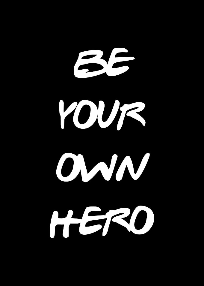 Be Your Own Hero
