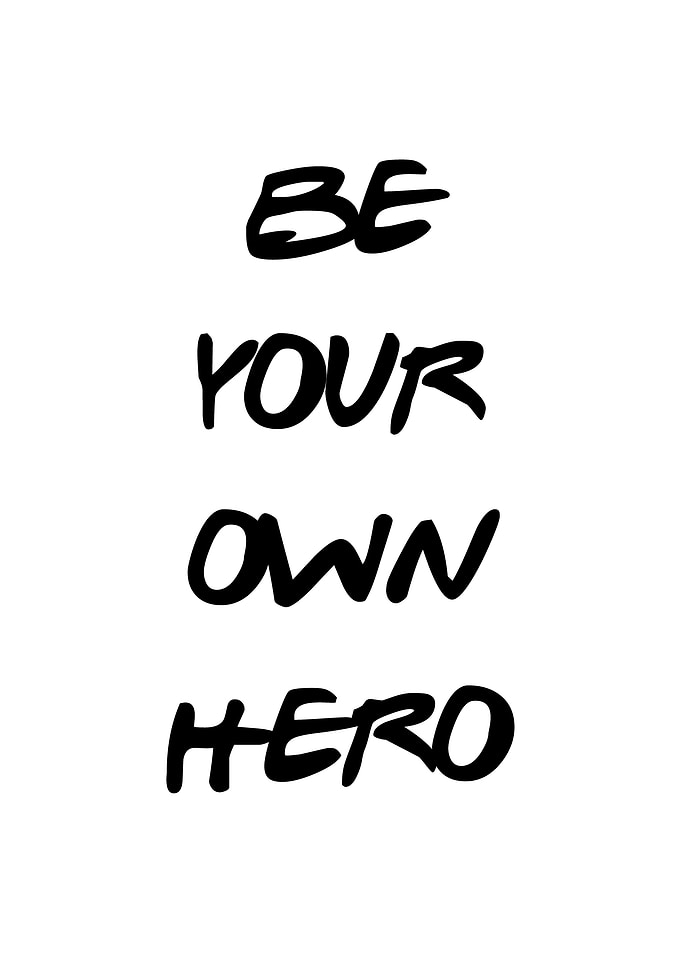 Be Your Own Hero