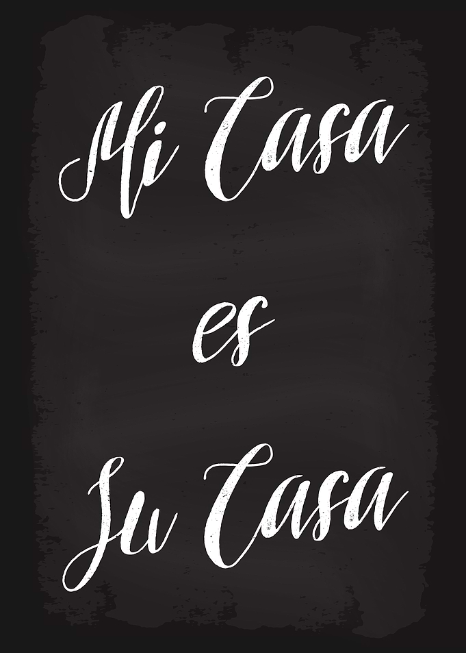 Mi Casa es Su Casa