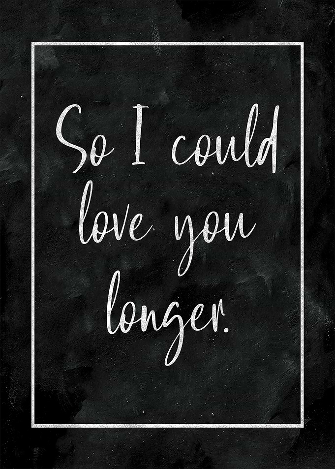 So I Could Love You Longer