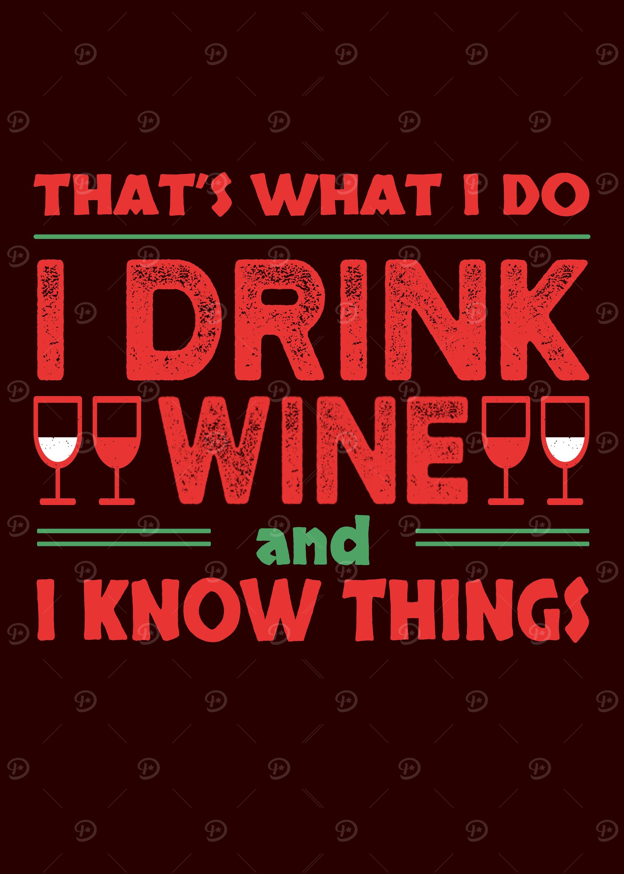 I DRINK WINE