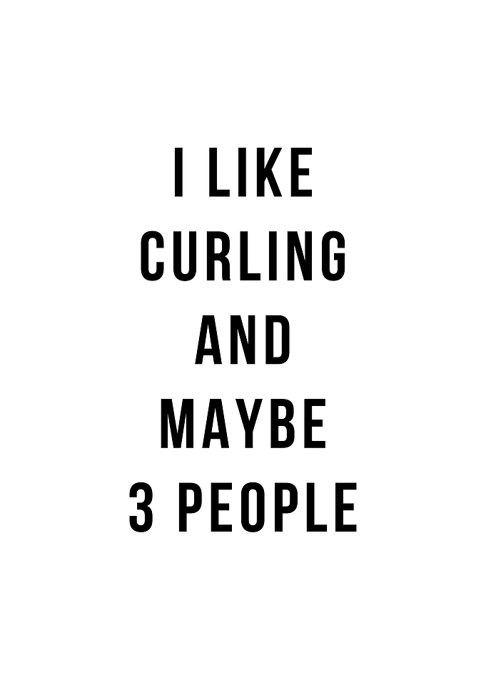 I LIKE CURLING